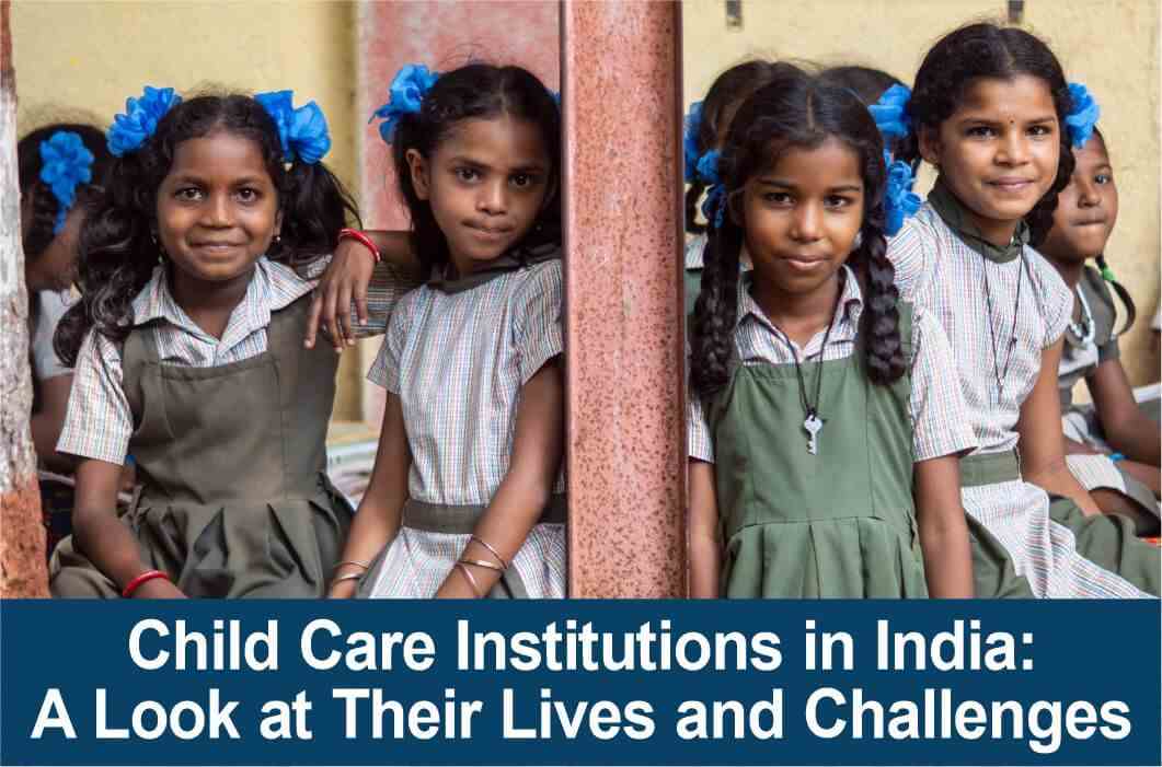 child-care-institutions-in-india-a-look-at-their-lives-and-challenges