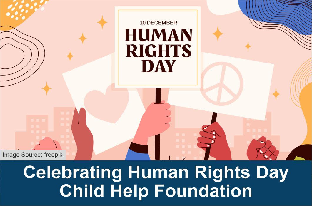 Celebrating Human Rights Day Child Help Foundation
