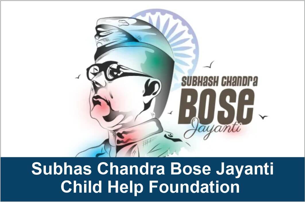 Subhas Chandra Bose Jayanti Child Help Foundation