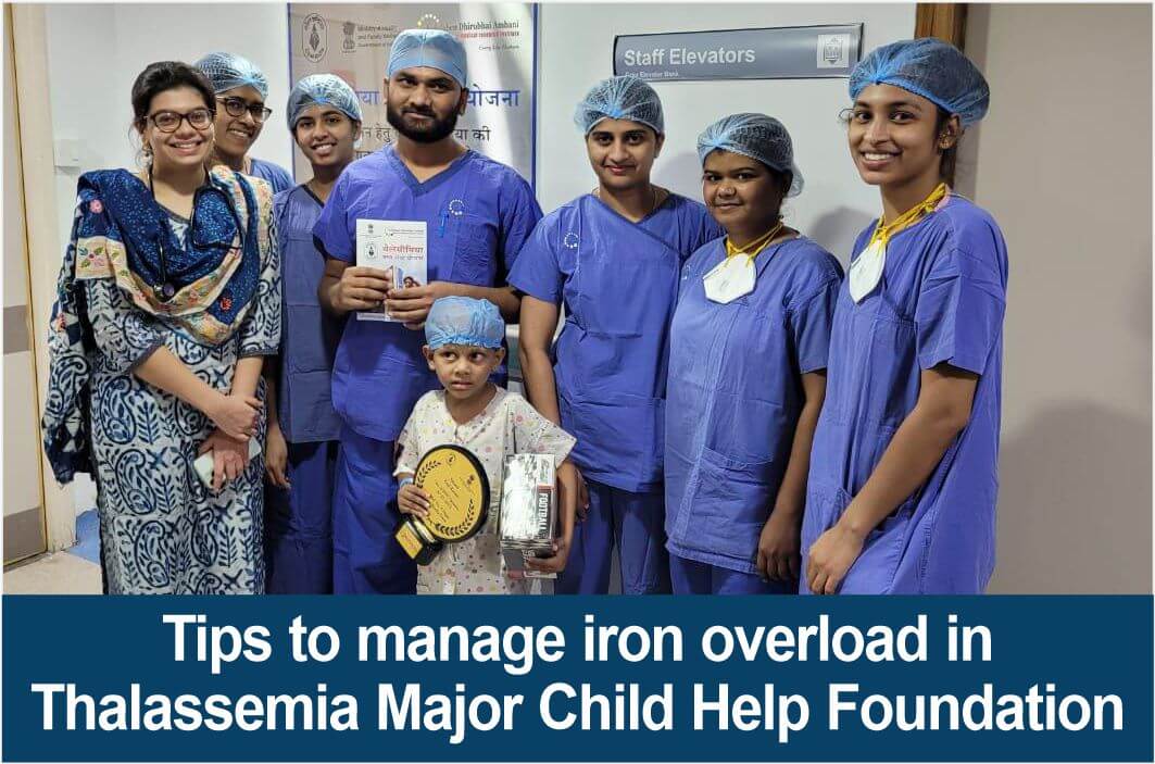 Tips to manage iron overload in Thalassemia Major Child Help Foundation