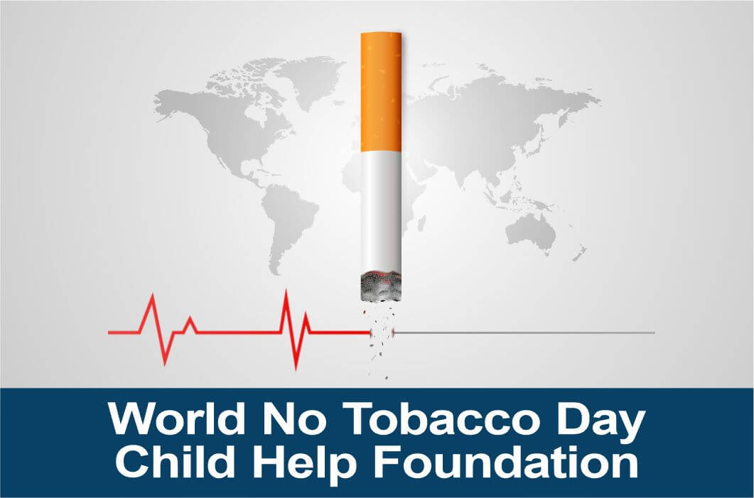 World No Tobacco Day Child Help Foundation